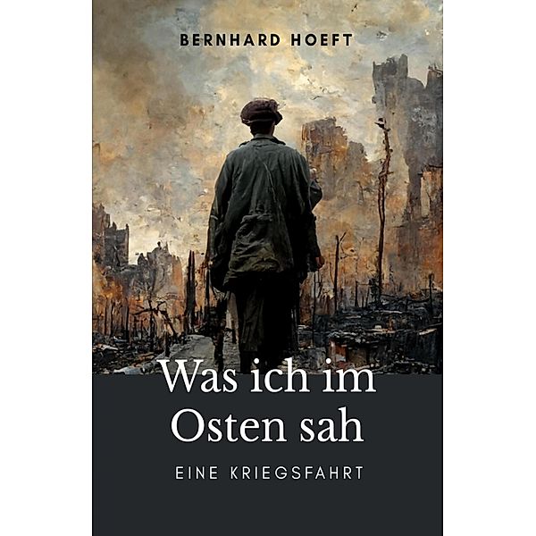 Was ich im Osten sah, Bernhard Hoeft