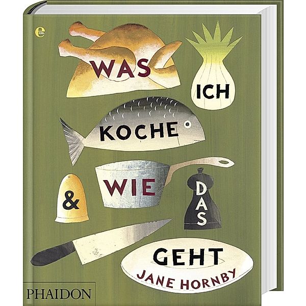 Was ich koche & wie das geht, Jane Hornby