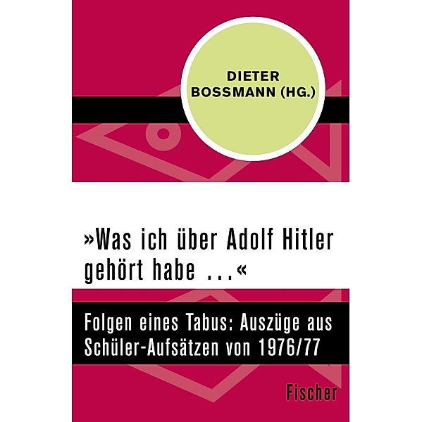 »Was ich über Adolf Hitler gehört habe ...«