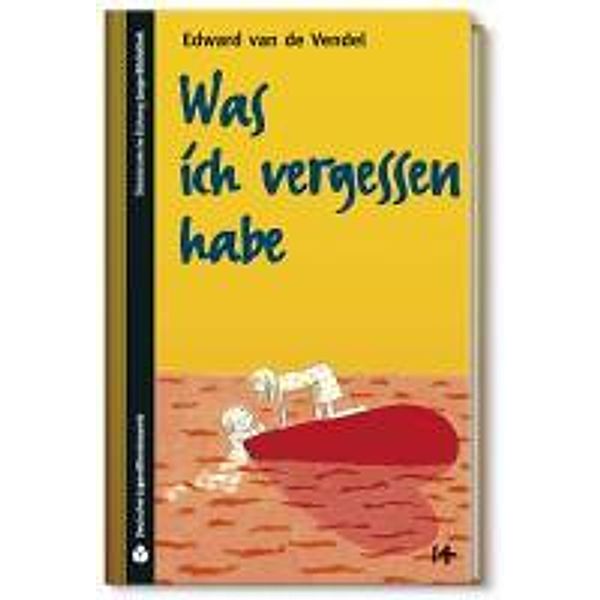 Was ich vergessen habe, Edward van de Vendel