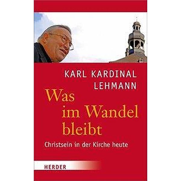 Was im Wandel bleibt, Karl Lehmann