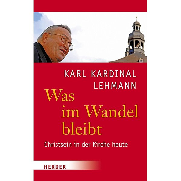 Was im Wandel bleibt, Karl Lehmann