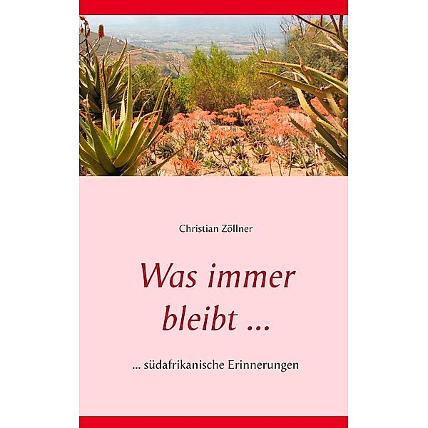 Was immer bleibt ..., Christian Zöllner