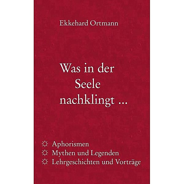 Was in der Seele nachklingt ..., Ekkehard Ortmann