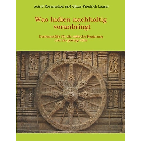 Was Indien nachhaltig voranbringt, Astrid Rosenschon, Claus-Friedrich Laaser