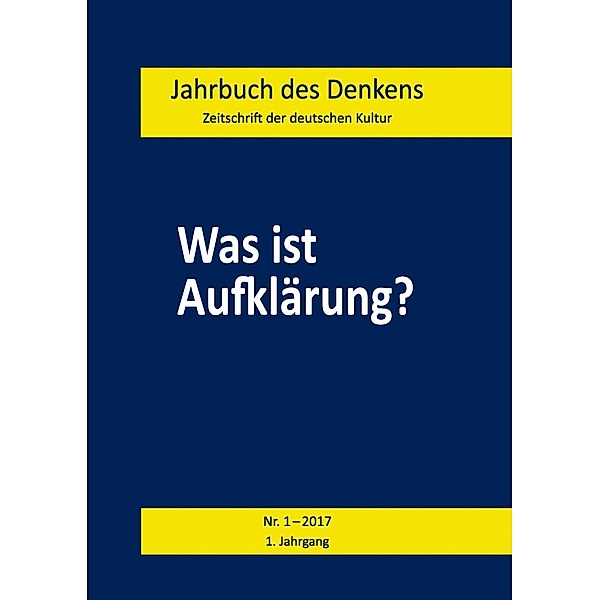 Was ist Aufklärung? Jahrbuch des Denkens / Jahrbuch des Denkens Bd.1