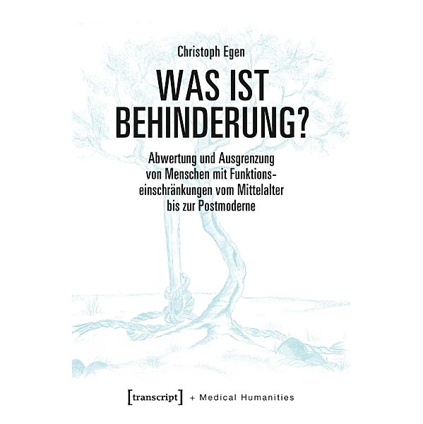 Was ist Behinderung? / Medical Humanities Bd.7, Christoph Egen