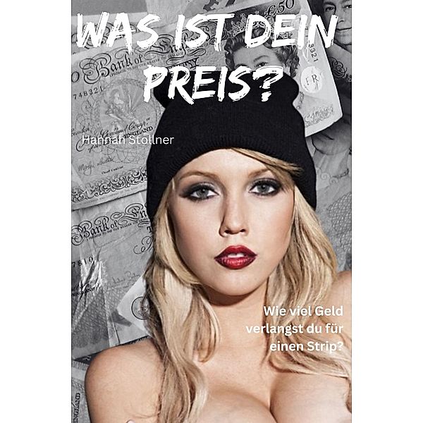 Was ist dein Preis?, Hannah Stollner