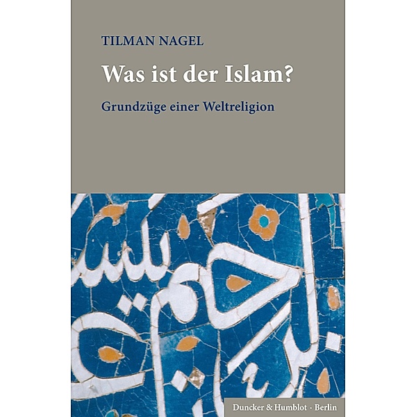 Was ist der Islam?, Tilman Nagel