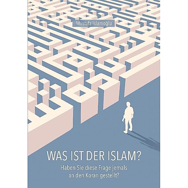 Was ist der Islam?, Mustafa Islamoglu