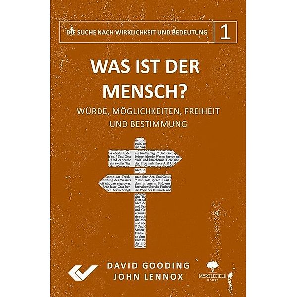 Was ist der Mensch?, John Lennox, David Gooding