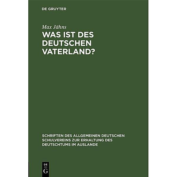 Was ist des Deutschen Vaterland?, Max Jähns