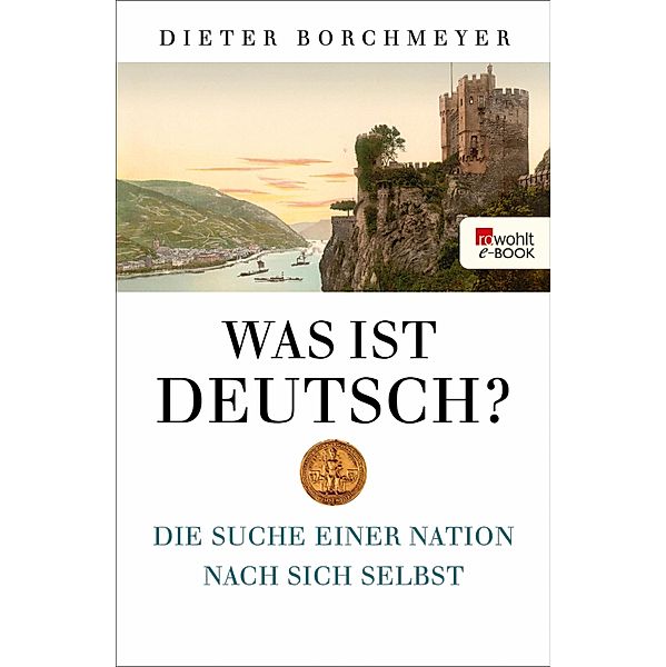 Was ist deutsch?, Dieter Borchmeyer