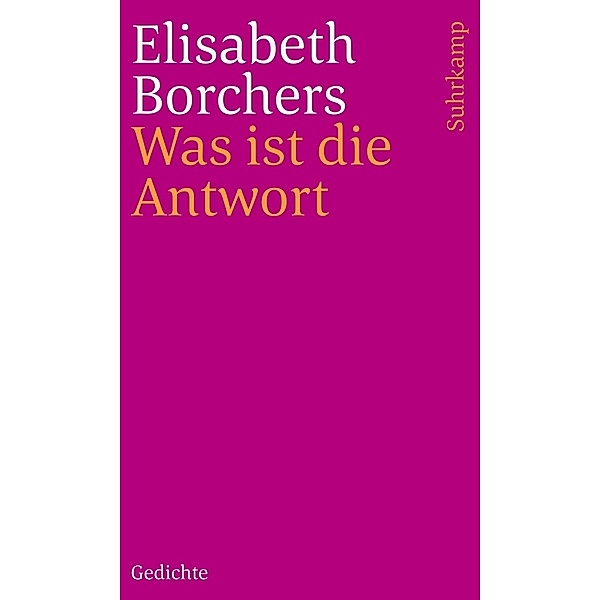 Was ist die Antwort, Elisabeth Borchers