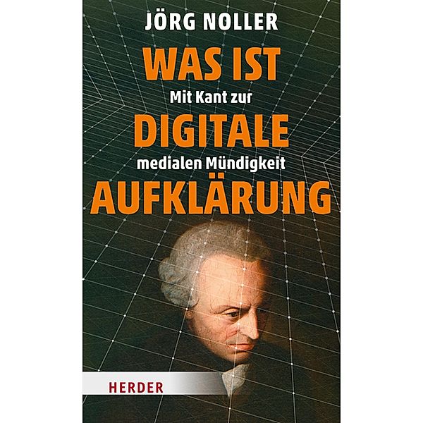 Was ist digitale Aufklärung, Jörg Noller