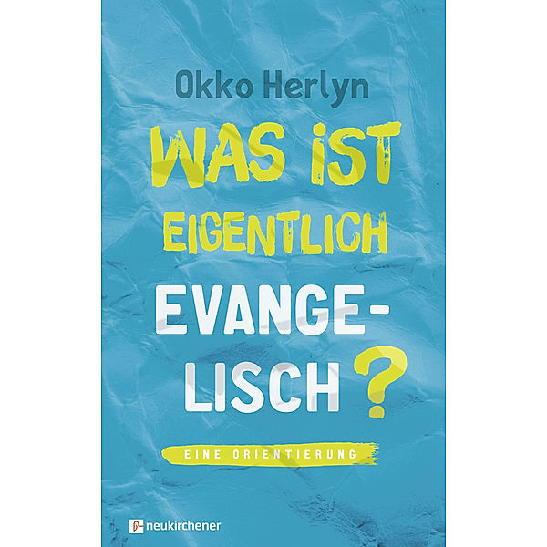 Was ist eigentlich evangelisch?, Okko Herlyn