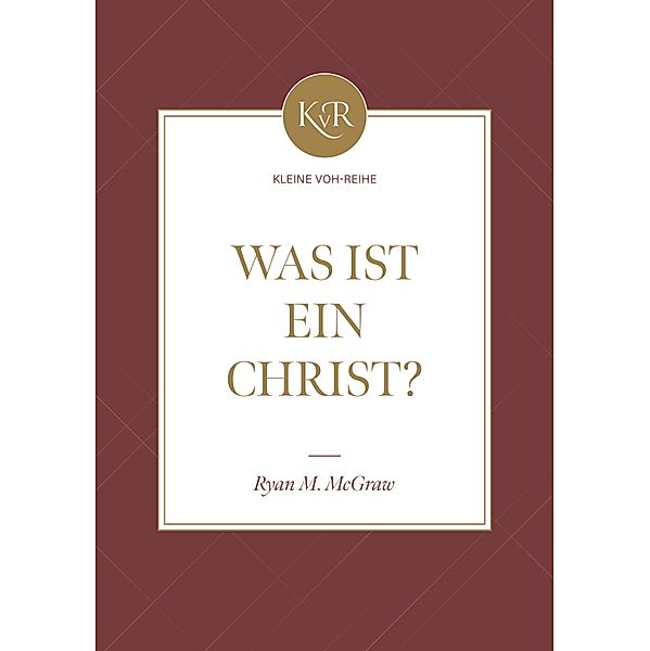 Was ist ein Christ, Ryan McGraw, Voice of Hope