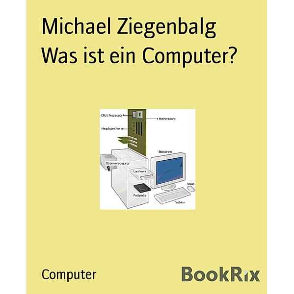 Was ist ein Computer?, Michael Ziegenbalg