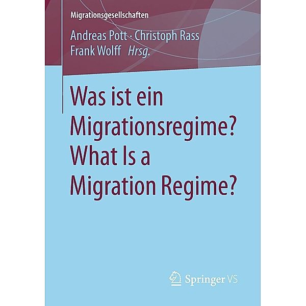 Was ist ein Migrationsregime? What Is a Migration Regime? / Migrationsgesellschaften