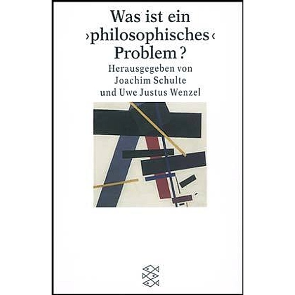 Was ist ein 'philosophisches' Problem?, Uwe J. Wenzel, Joachim Schulte