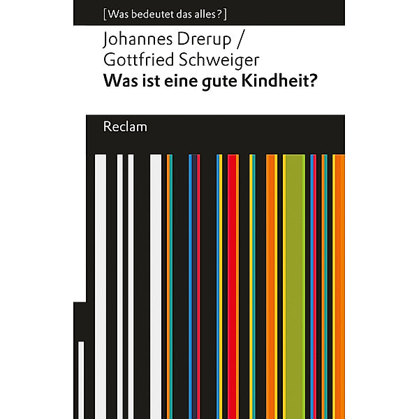 Was ist eine gute Kindheit?, Johannes Drerup, Gottfried Schweiger