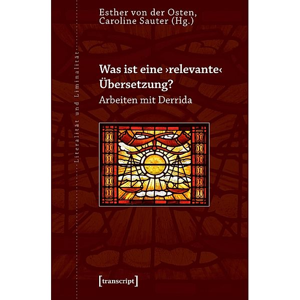 Was ist eine >relevante< Übersetzung? / Literalität und Liminalität Bd.31