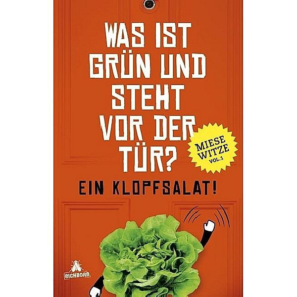 Was ist grün und steht vor der Tür? Ein Klopfsalat!, Norbert Golluch