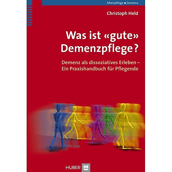 Was ist gute Demenzpflege?, Christoph Held