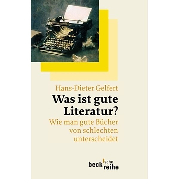 Was ist gute Literatur?, Hans-Dieter Gelfert