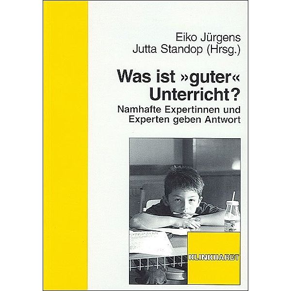 Was ist guter Unterricht?, Titus Guldimann, Gerald Hüther, Eiko Jürgens, Heinz Mandl, Hilbert Meyer, Werner Sacher