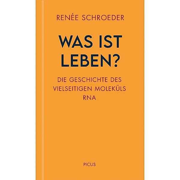 Was ist Leben? / Wiener Vorlesungen Bd.201, Renée Schroeder