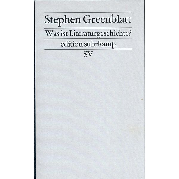 Was ist Literaturgeschichte?, Stephen Greenblatt