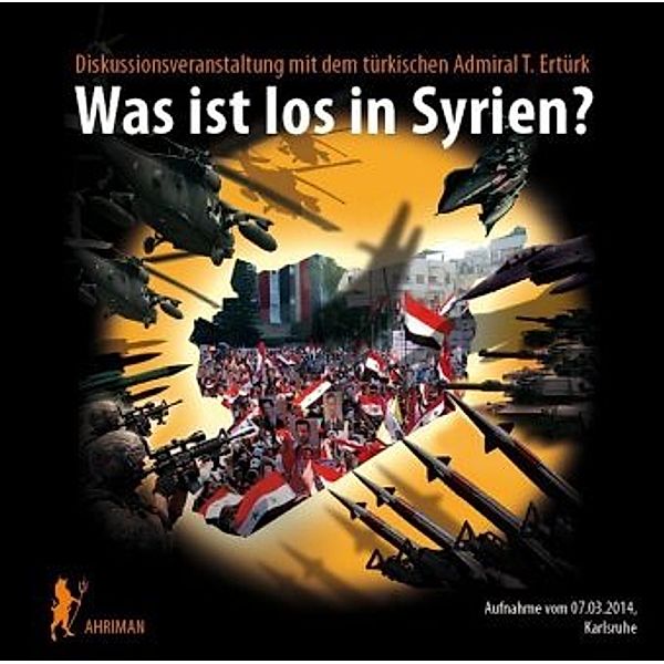 Was ist los in Syrien?, 2 Audio-CDs, Türker Ertürk