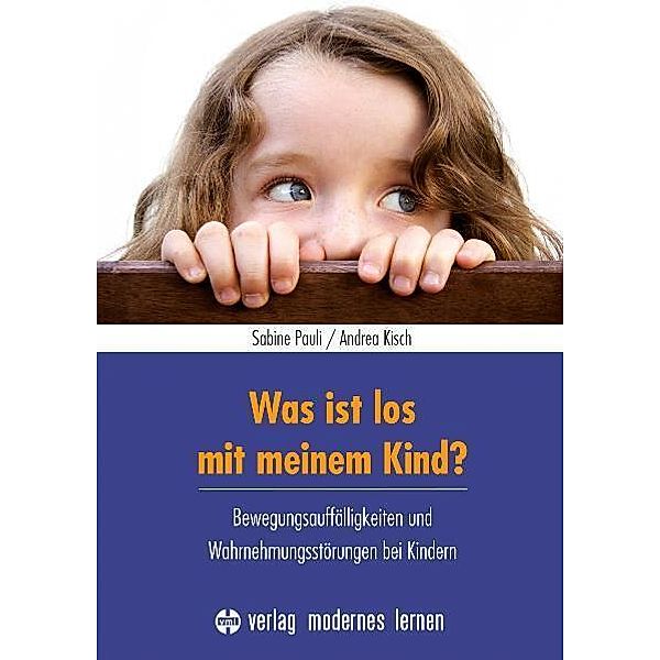 Was ist los mit meinem Kind?, Sabine Pauli, Andrea Kisch