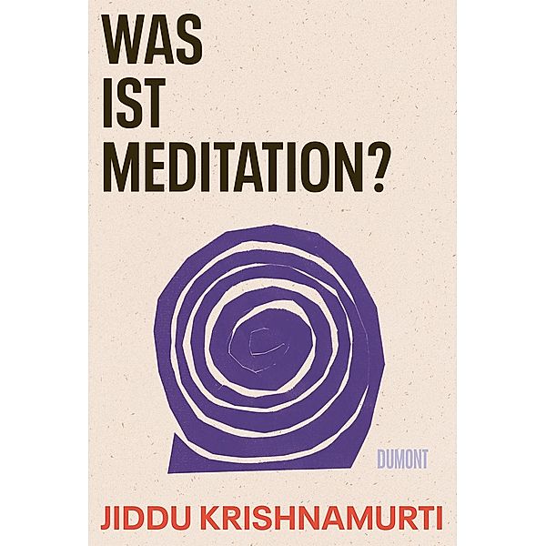 Was ist Meditation?, Jiddu Krishnamurti