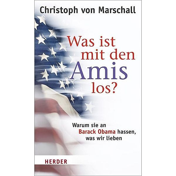 Was ist mit den Amis los?, Christoph von Marschall