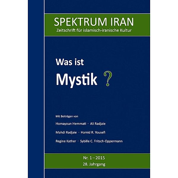 Was ist Mystik? / SPEKTRUM IRAN Bd.1/2015