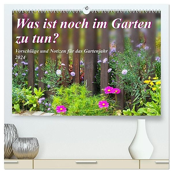Was ist noch im Garten zu tun? (hochwertiger Premium Wandkalender 2024 DIN A2 quer), Kunstdruck in Hochglanz, Kerstin Waurick