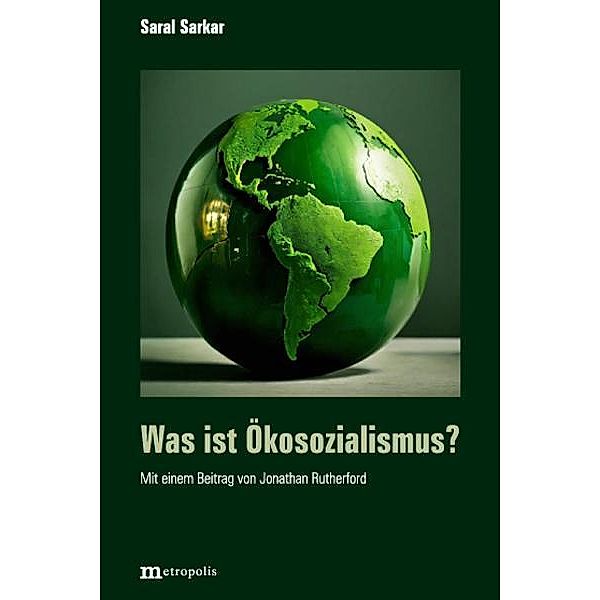 Was ist Öko-Sozialismus?, Saral Sarkal, Jonathan Rutherford