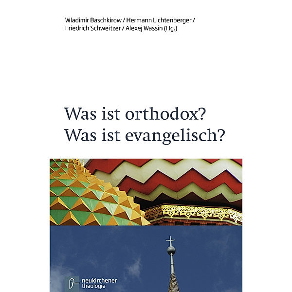 Was ist orthodox? Was ist evangelisch?