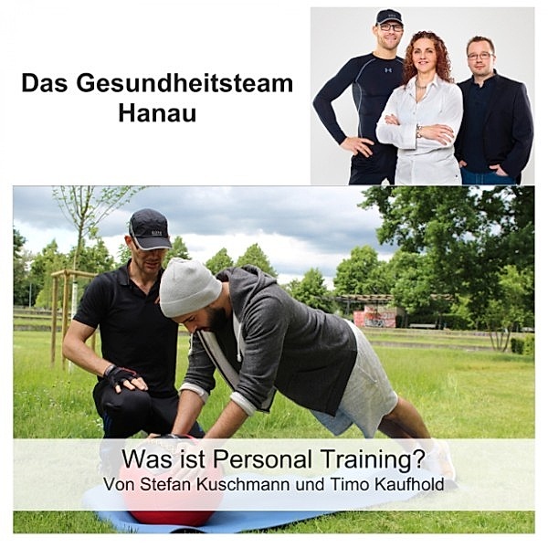 Was ist Personal Training?, Timo Kaufhold, Stefan Kuschmann
