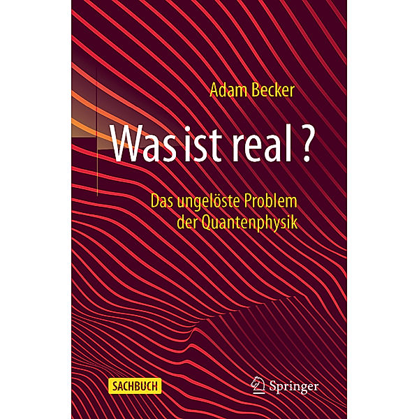 Was ist real?, Adam Becker