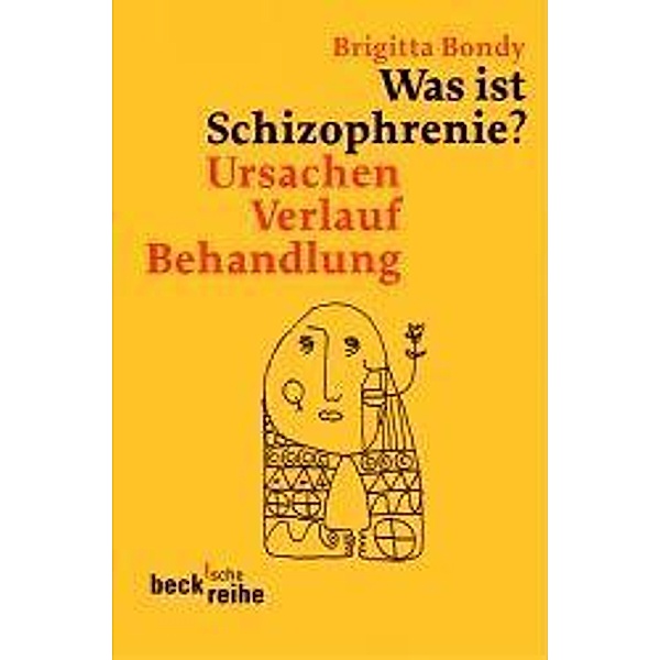 Was ist Schizophrenie?, Brigitta Bondy