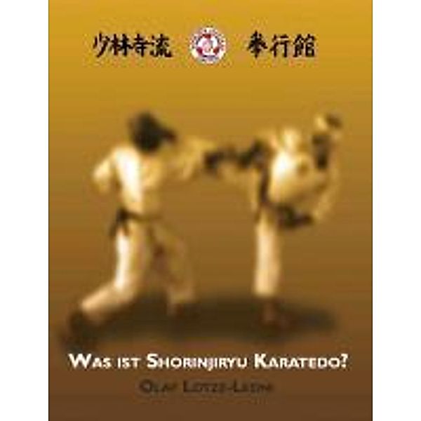 Was ist Shorinjiryu Karatedo?, Olaf Lotze-Leoni