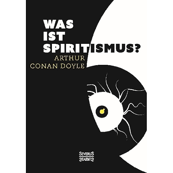 Was ist Spiritismus?, Arthur Conan Doyle