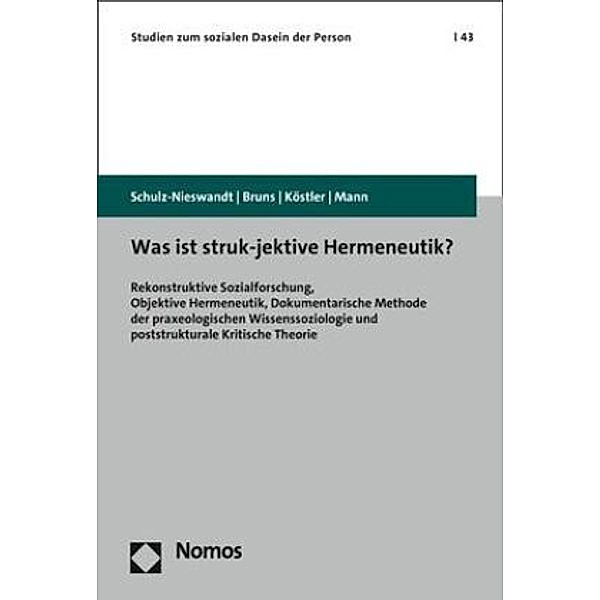 Was ist struk-jektive Hermeneutik?, Frank Schulz-Nieswandt, Anne Bruns, Ursula Köstler