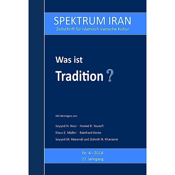 Was ist Tradition? / SPEKTRUM IRAN Bd.4/2014
