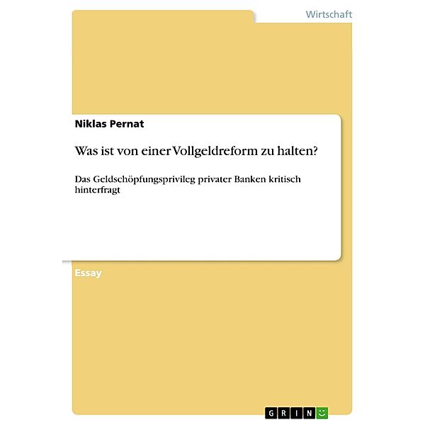 Was ist von einer Vollgeldreform zu halten?, Niklas Pernat