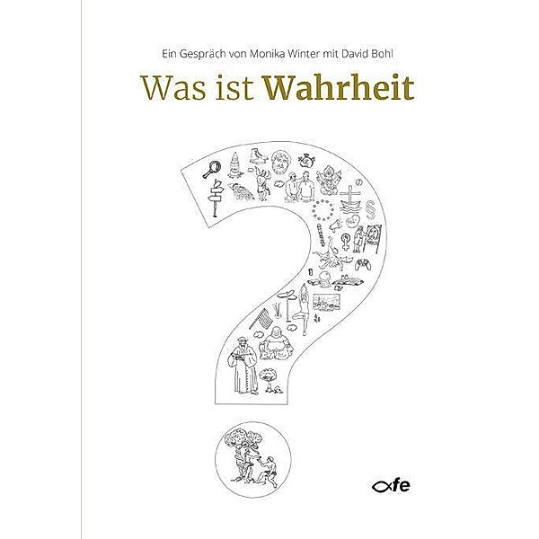 Was ist Wahrheit?, David Bohl, Monika Winter