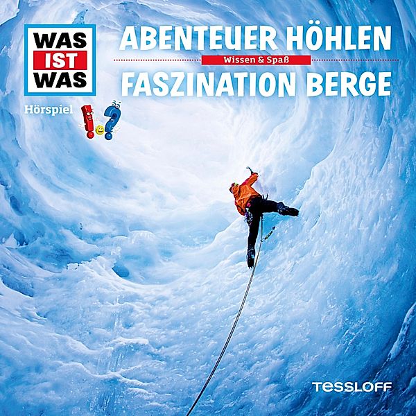 WAS IST WAS - 49 - 49: Abenteuer Höhlen / Faszination Berge, Dr. Manfred Baur